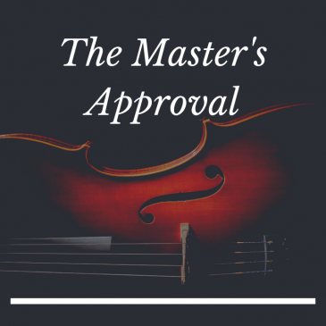 The Master’s Approval