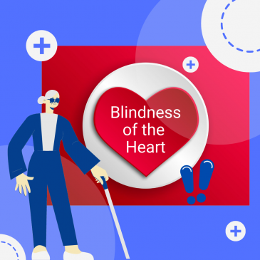 Blindness of the Heart
